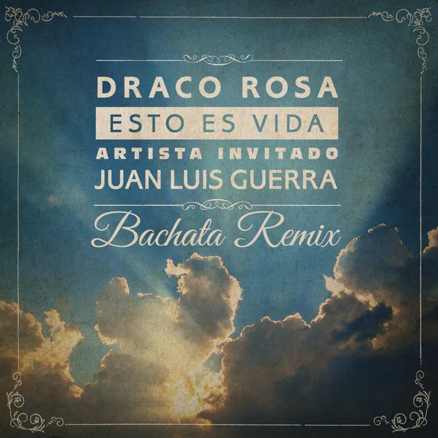 Esto Es Vida (feat. Juan Luis Guerra) - Bachata Remix