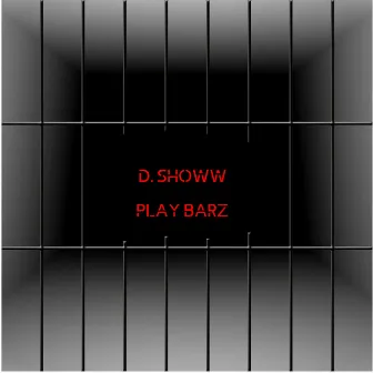 Play Barz by D. Showw