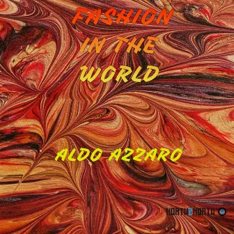 Fashion in the World by Aldo Azzaro