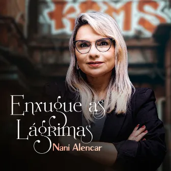 Enxugue as Lágrimas by Nani Alencar