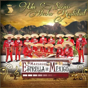 Un Sueño Hecho Realidad by Mariachi Estrella De México