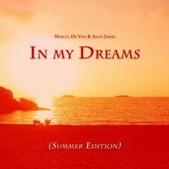 In My Dreams (Summer Edition) by Marcel de Van