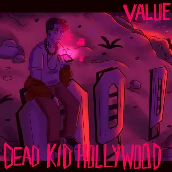 DeadKid Hollywood by Value