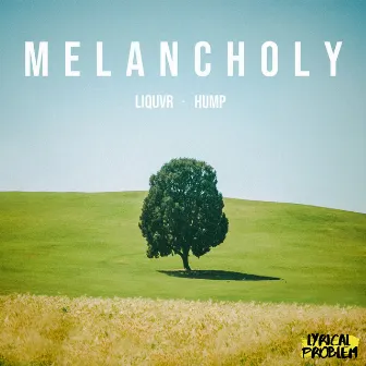 Melancholy by Lyrical problem