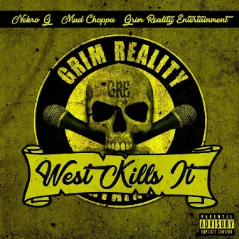 West Kills It by Mad Choppa