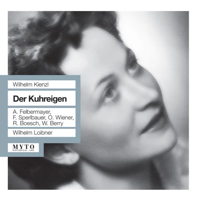 Kienzl: Der Kuhreigen, Op. 85 [Recorded 1951]