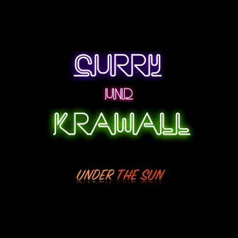 Under the Sun by Curry & Krawall