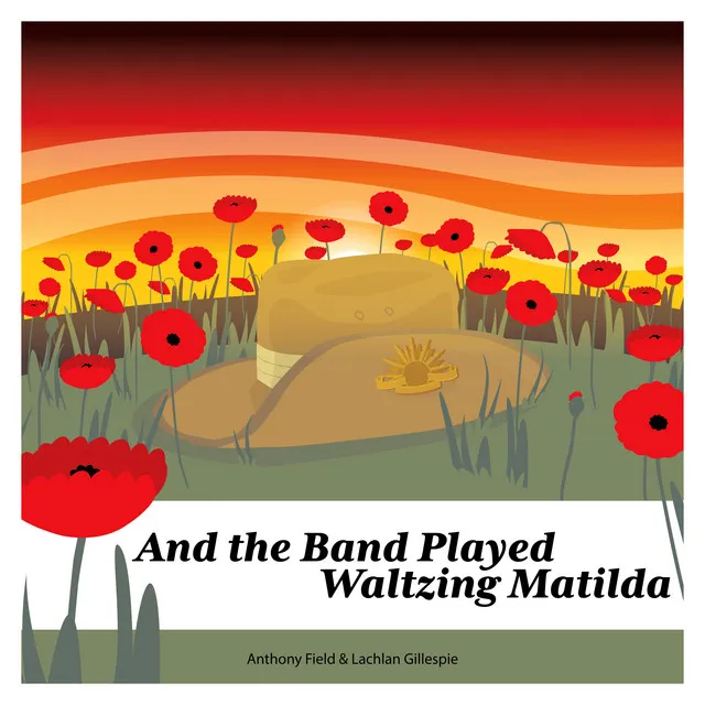 And the Band Played Waltzing Matilda