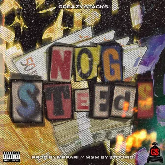 Nog Steeds by Greazy Stacks