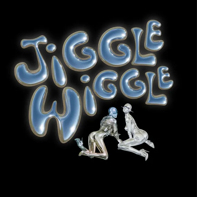 JIGGLE WIGGLE