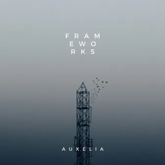 Frameworks by Auxelia