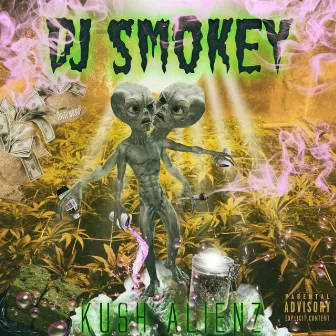 Kush Alienz by Dj Smokey