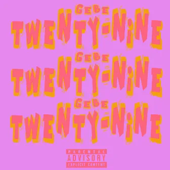 Twenty-Nine by GEBE