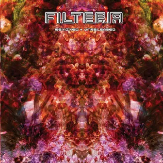 Remixed + Unreleased by Filteria