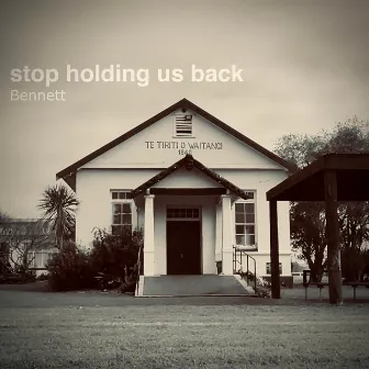 Stop Holding Us Back by Bennett