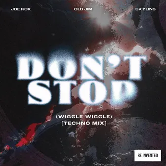 Don't Stop (Wiggle Wiggle) [Techno Mix] by Joe Kox