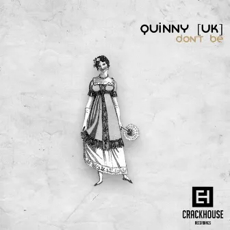 Don't Be by Quinny [UK]