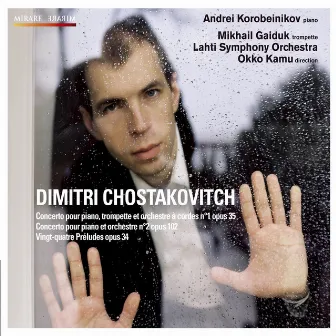 Shostakovich: Piano Concertos Nos. 1 & 2; 24 Preludes by Andrei Korobeinikov