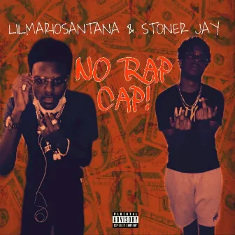 No Rap Cap! by Stoner Jay