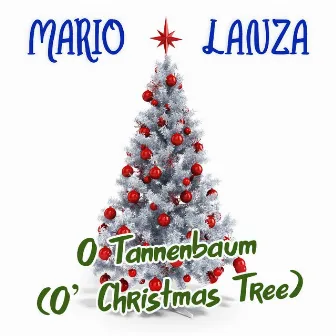 O Tannenbaum (O' Christmas Tree) by Mario Lanza