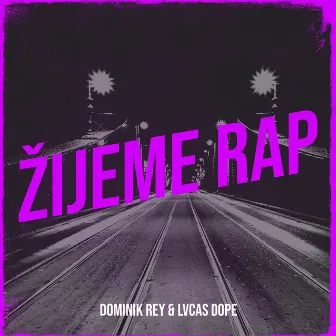 Žijeme Rap by Dominik Rey