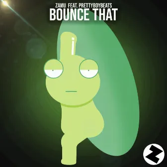 Bounce That by Zamu