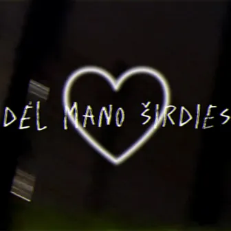 Dėl mano širdies by Savas