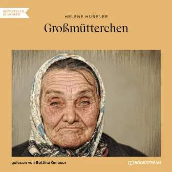 Großmütterchen (Ungekürzt) by Bettina Gmoser