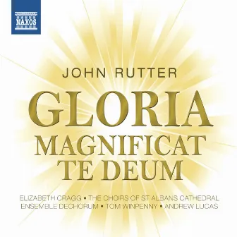 Rutter: Gloria - Magnificat - Te Deum by Andrew Lucas