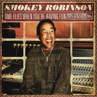 Time Flies When You're Having Fun by Smokey Robinson