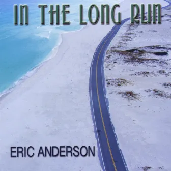 In the Long Run by Eric Anderson