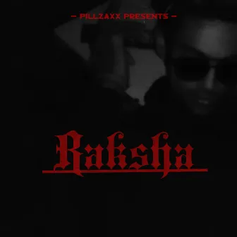 Raksha by Pillzaxx