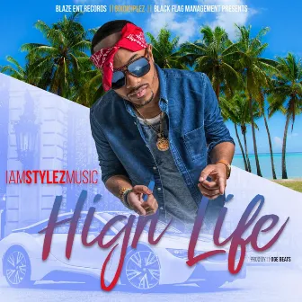 High Life by IamStylezMusic