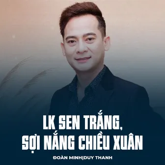 LK Sen Trắng, Sợi Nắng Chiều Xuân by Duy Thanh