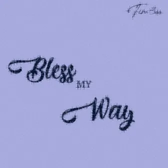 Bless My Way by Tim3oo