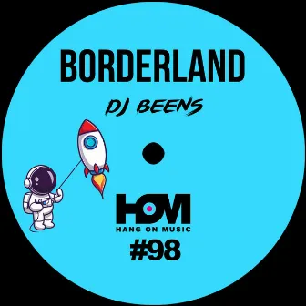 Borderland by DJ Beens