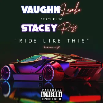 Ride Like This by Vaughn Lambo