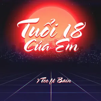 Tuổi 18 Của Em by Bain