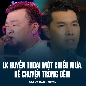 LK Huyền Thoại Một Chiều Mưa, Kể Chuyện Trong Đêm by Bảo Nguyên