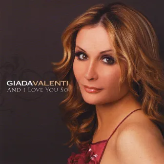 And I Love You So by Giada Valenti