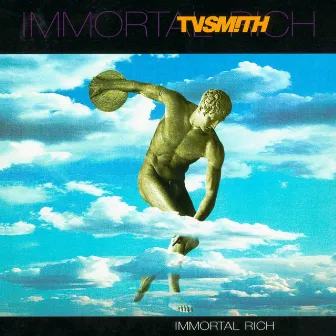 Immortal Rich by TV Smith