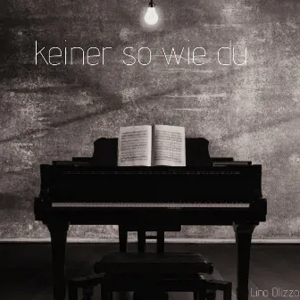 Keiner so wie du by Lino Olizzo