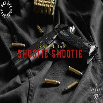 Shootie Shootie by Rajah Dan