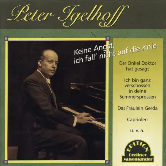 Keine Angst, ich fall' nicht auf die Knie (Remastered) by Peter Igelhoff