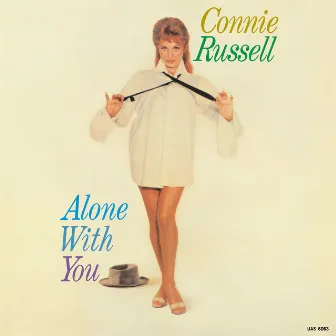 Alone With You by Connie Russell