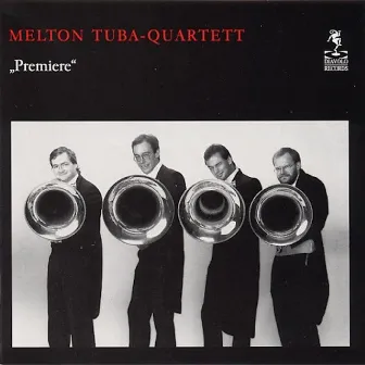 Premiere by Melton Tuba Quartett