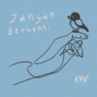 Jangan Berhenti by KAV project