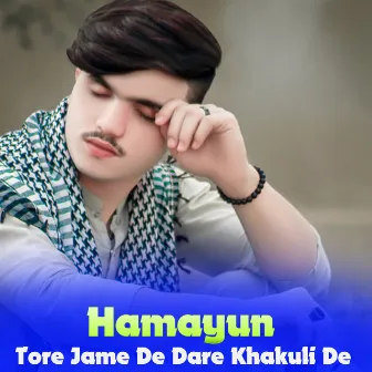 Tore Jame De Dare Khakuli De by 