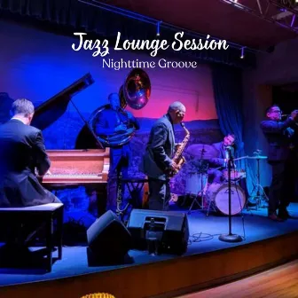 Jazz Lounge Session: Nighttime Groove by Fun Jazz