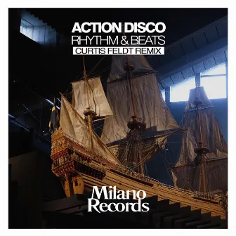 Rhythm & Beats (Curtis Feldt Remix) by Action Disco